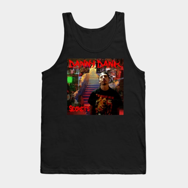 Danny Dank Secrets Tank Top by dankboyz